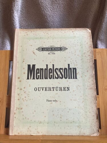 Mendelssohn Ouvertures Partition Piano Seul Éditions Peters N°1706