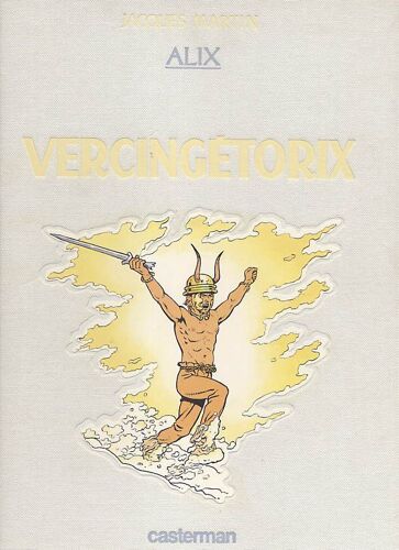 Alix, Tome 18 : Vercingétorix (Tirage De Tête - Édition Numérotée)