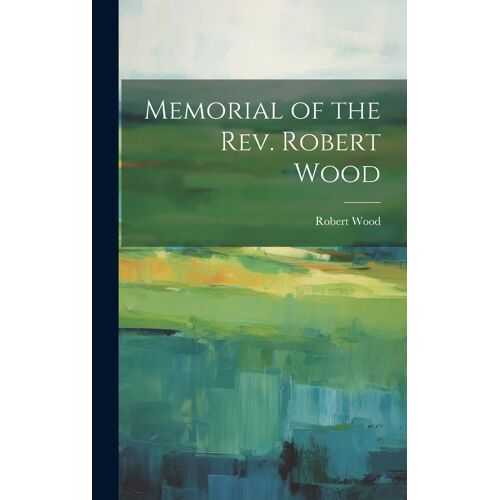 Memorial Of The Rev. Robert Wood