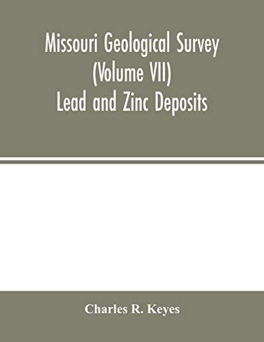 Missouri Geological Survey (Volume Vii)