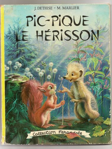 Pic Pique Le Hérisson - Ill. Aquarelles De Marcel Marlier- Coll.Farandole