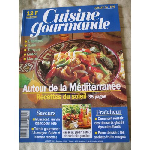 Cuisine Gourmande N° 6 : Autour De La Méditerranée - Recettes De Soleil