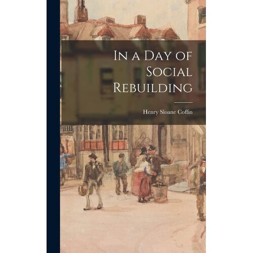 In A Day Of Social Rebuilding