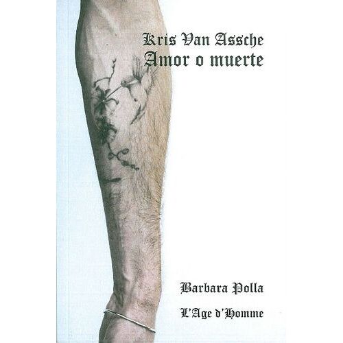 Kris Van Assche - Amor O Muerte