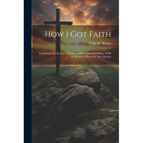 How I Got Faith