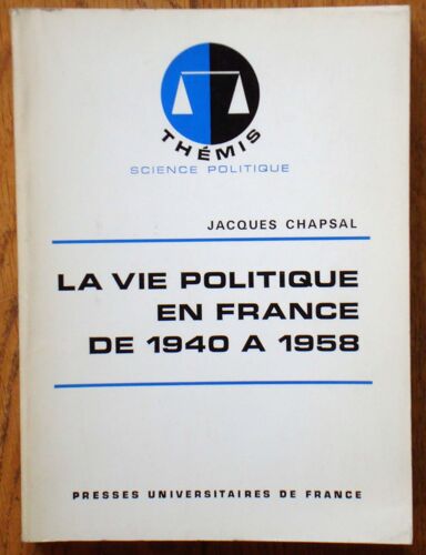 La Vie Politique En France De 1940 À 1958.