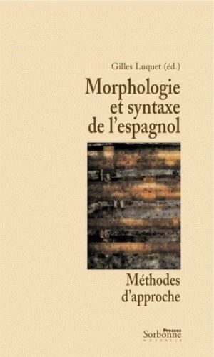 Morphologie Et Syntaxe De L'espagnol - Méthode D'approche