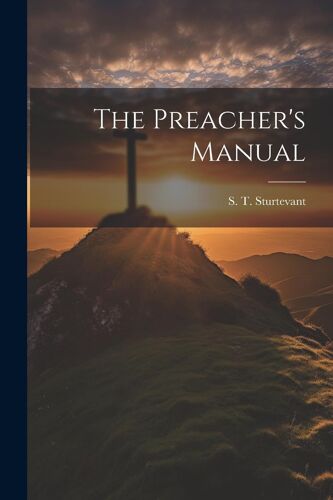 The Preacher's Manual