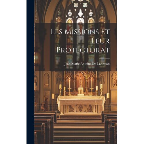 Les Missions Et Leur Protectorat