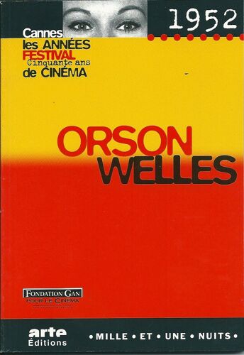 Cannes, Les Années Festival - N° 1952 - Orson Welles - 1952