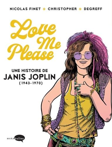 Love Me Please - Une Histoire De Janis Joplin (1943-1970)