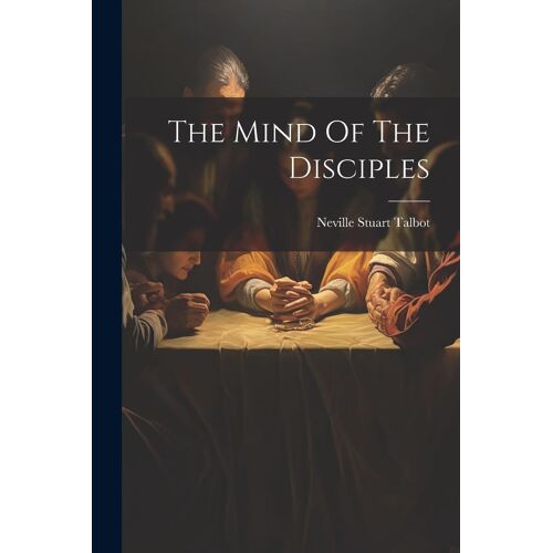 The Mind Of The Disciples