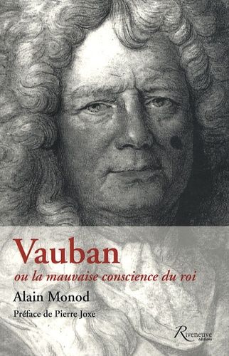 Vauban Ou La Mauvaise Conscience Du Roi