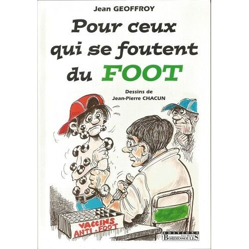 Pour Ceux Qui Se Foutent Du Foot