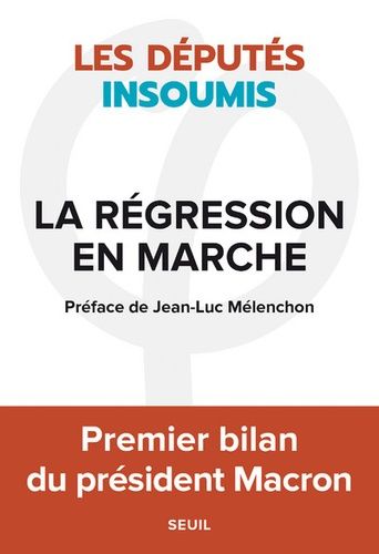 La Régression En Marche - Premier Bilan Du Président Macron