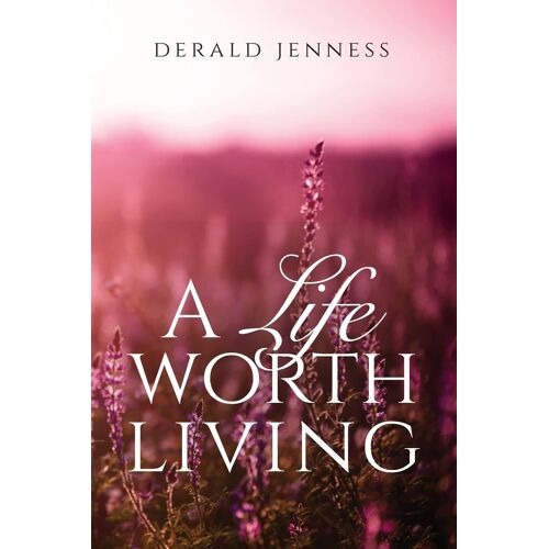 A Life Worth Living