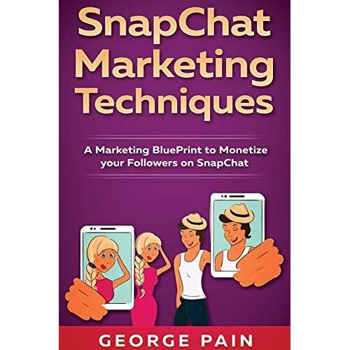 Snapchat Marketing Techniques