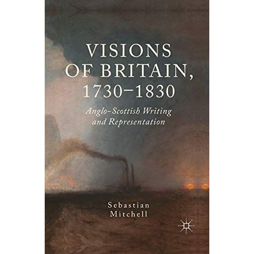 Visions Of Britain, 1730-1830