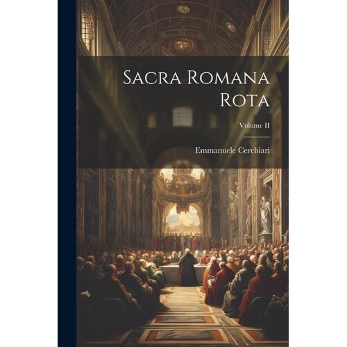 Sacra Romana Rota; Volume Ii