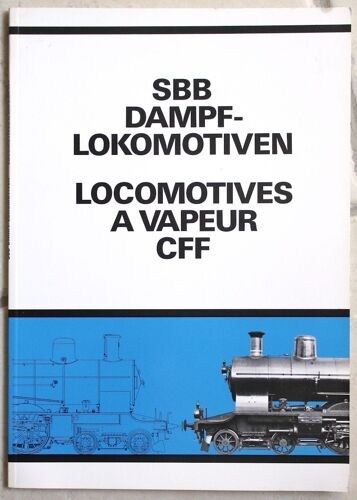 Sbb Dampf - Lokomotiven - Locomotives À Vapeur Cff - 75 Ans 1902 - 1977