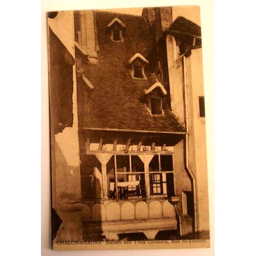 Carte Postale Ancienne Saone Et Loire Chalon Sur Saone Maison Aux Trois Greniers Rue St Vincent