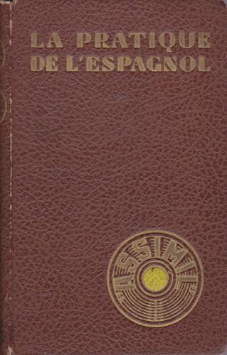 La Pratique De L'espagnol