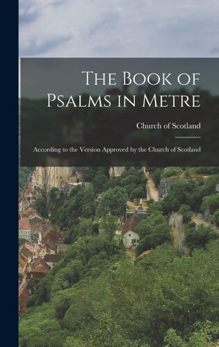 The Book Of Psalms In Metre