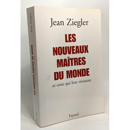 Les Nouveaux Maîtres Du Monde Et Ceux Qui Leur Résistent
