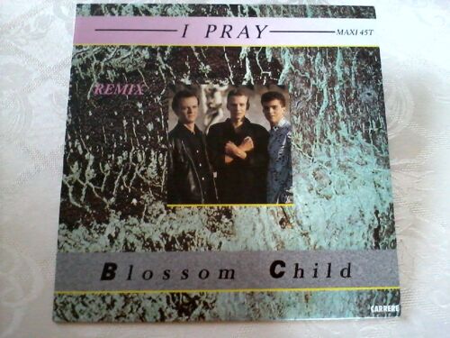 Blossom Child (I Pray) Maxi 45 Tours 1986