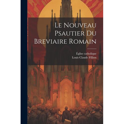 Le Nouveau Psautier Du Breviaire Romain