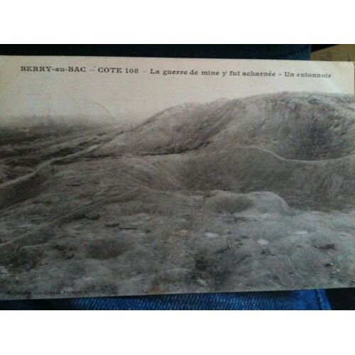 Berry Au Bac - Côte 108 - La Guerre De Mine Y Fut Acharné - Un Entonnoir