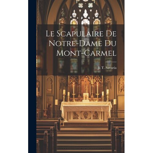 Le Scapulaire De Notre-Dame Du Mont-Carmel