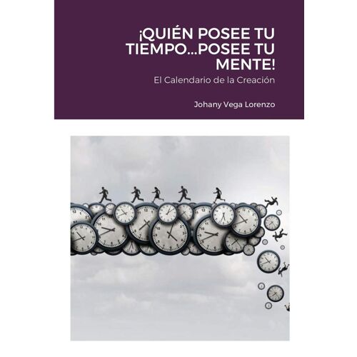 ¡Quién Posee Tu Tiempo...Posee Tu Mente!