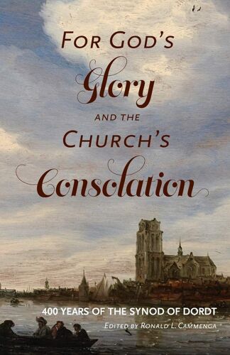 For God's Glory And The Church's Consolation