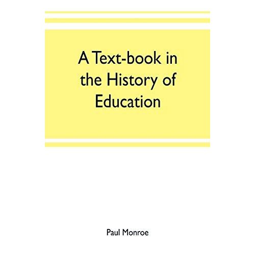A Text-Book In The History Of Education