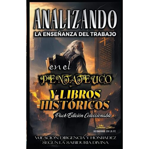 Analizando La Enseñanza Del Trabajo En El Pentateuco Y Libros Históricos