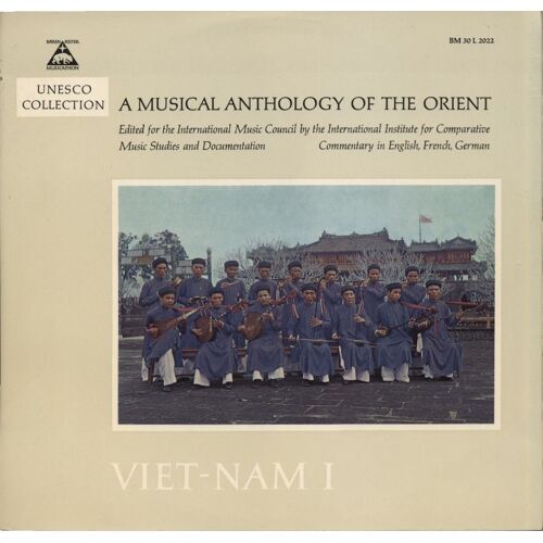 Unesco Collection - A Musical Anthology Of The Orient - Viet-Nam I (The Tradition Of Huê)