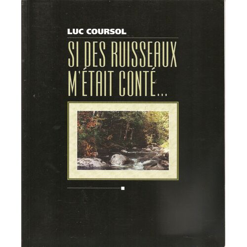 Si Des Ruisseaux M'était Conté