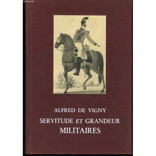 Servitude Et Grandeur Militaires Suivi De Quelques Poèmes