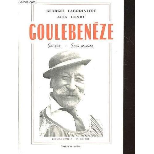 Coulebeneze. Sa Vie Son Oeuvre. Troisieme Edition