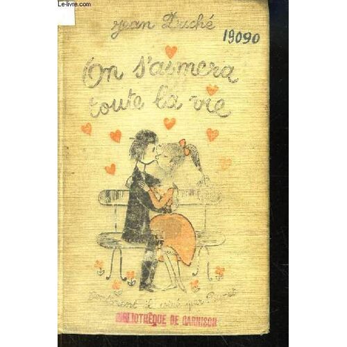 On S'aimera Toute La Vie. Illustrations De Peynet.
