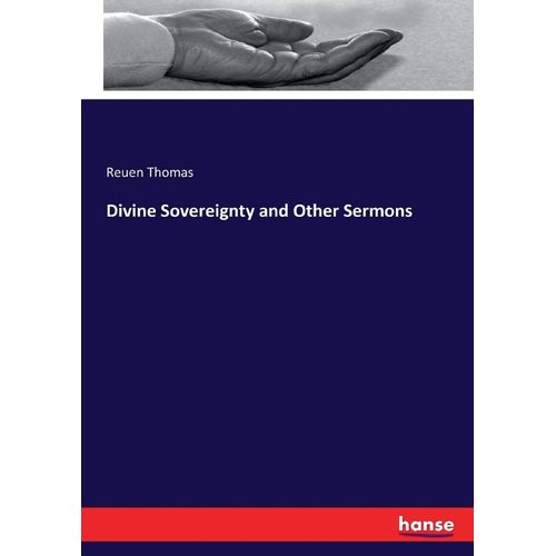 Divine Sovereignty And Other Sermons