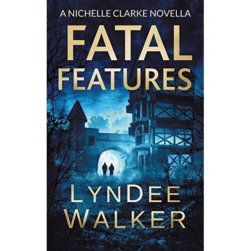 Fatal Features: A Nichelle Clarke Novella