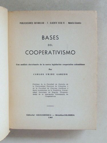 Bases Del Cooperativismo. Con Analisis Doctrinario De La Nueva Legislacion Cooperativa Colombiana