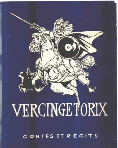 Vercingetorix/ Illustrations De Henri Dimpre