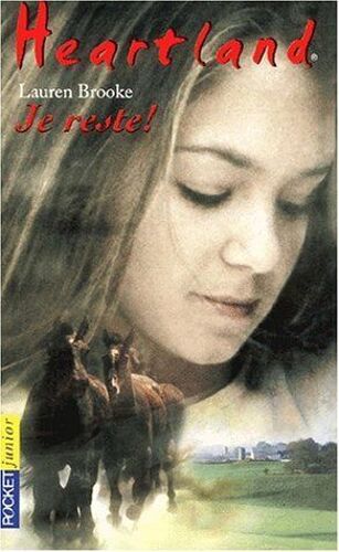Heartland, Tome 1: Je Reste!