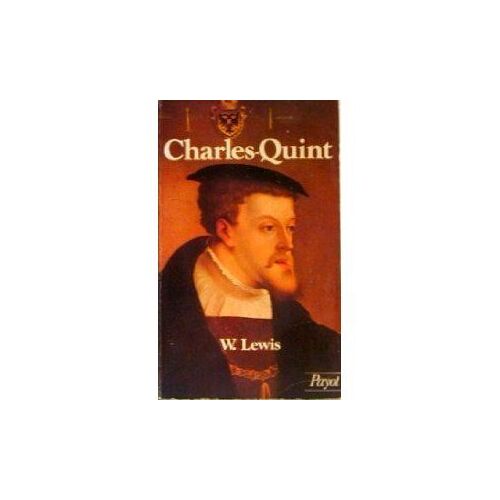 Charles Quint - Empereur D'occident, 1500-1558