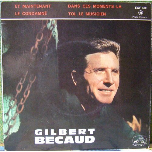 Et Maintenant / Le Condamné / Dans Ces Moments La / Toi Le Musicien