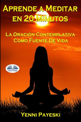 Aprende A Meditar En 20 Minutos