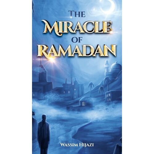 The Miracle Of Ramadan